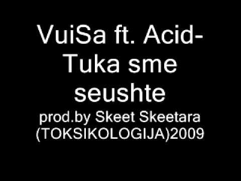 VuiSa ft. Acid-Tuka sme seushte