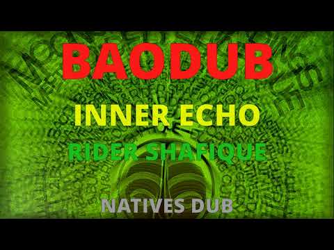Baodub & Inner Echo feat. Rider Shafique - Natives Dub