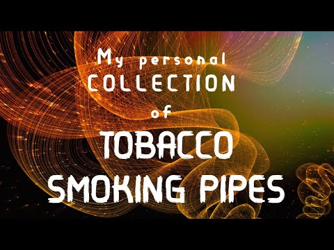 My personal COLLECTION of tobacco SMOKING PIPES ... pipemaker MUSTRAN