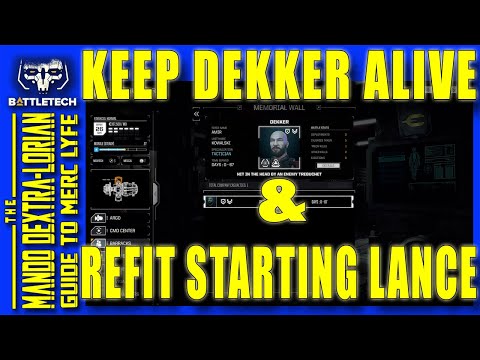 BattleTech - Restoration #2: Keep Dekker Alive & Refit Starter Lance  ~ BattleTech 2022 Game Guide