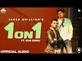1 ON 1 (Official Song) Jassa Dhillon | Gur Sidhu | Punjabi Songs | Above All