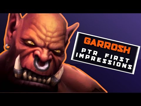 Garrosh First Impressions 2017 - Heroes of the Storm PTR