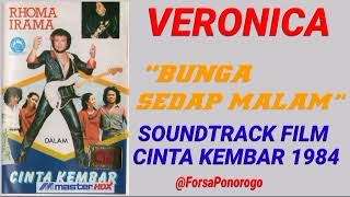 Download lagu VERONICA ~ BUNGA SEDAP MALAM ( STF CINTA KEMBAR 1984 ) mp3 Download lagu VERONICA ~ BUNGA SEDAP MALAM ( STF CINTA KEMBAR 1984 ) mp3