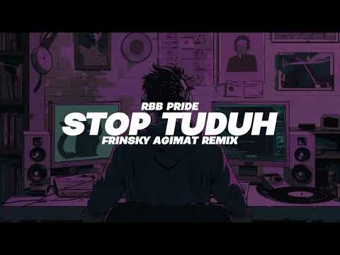 STOP TUDUH - FRINSKY AGIMAT - RBB PRIDE - 2K25