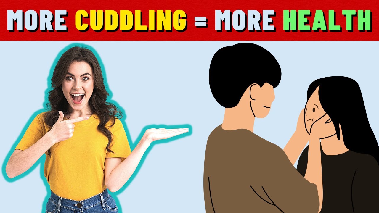 7 Surprising Health Benefits of Cuddling