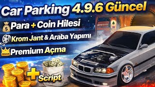 CAR PARKİNG YENİ GELEN 4.9.6 SCRİPT ANLATIM VİDEOSU / ARTIK HER ŞEY ÇOK KOLAY