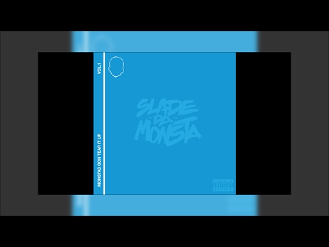 SLADE DA MONSTA - NOWHERE FT. JACE + KEY!