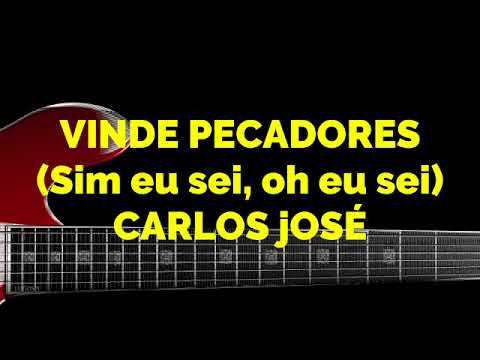 VINDE PECADORES(Sim eu sei,oh eu sei)-419 HARPA CRISTÃ - Carlos José