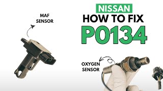 Nissan : Fixing the P0134 Engine Code with 2 Methods