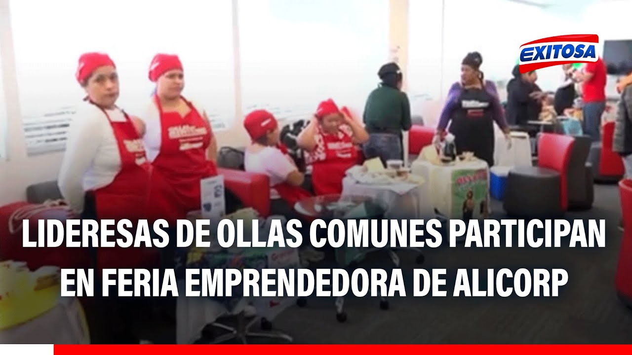 🔴🔵 Lideresas de ollas comunes participan en feria emprendedora de Alicorp
