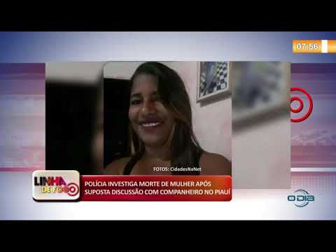 LINHA DE FOGO 17 10  PoliÌcia investiga morte de mulher apoÌs discussaÌƒo com o companheiro
