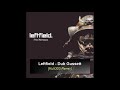 Leftfield - Dub Gussett (Kult303 Remix)