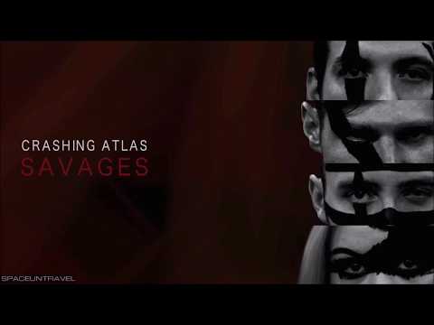 Crashing Atlas - Savages
