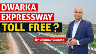 How Will Dwarka Expressway Impact Commuters? Toll-Free or Not?