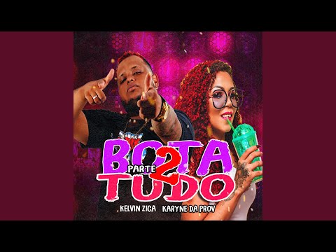 Bota Tudo, Pt. 2