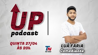Up Podcast | Luã Faria