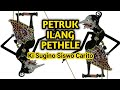 PETRUK ILANG PETHELE KI SUGINO AUDIO WAYANG KULIT ASYIK