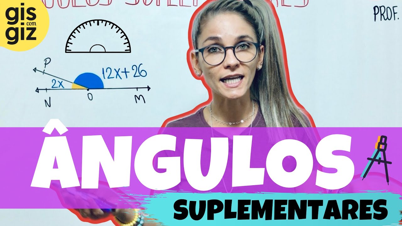 ÂNGULOS SUPLEMENTARES \Prof. Gis/