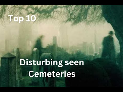 10 Chilling Encounters in Cemeteries After Dark