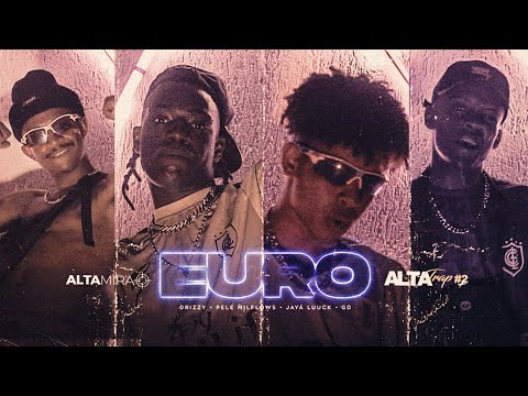 AltaTrap #2 💶 Euro - Drizzy | PeléMilflows | Jaya Luuck | GD (Prod. Mineirin)