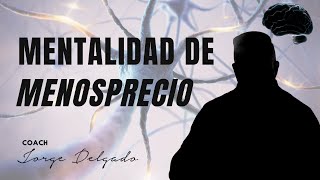 Mentalidad de Menosprecio. La Viuda que se hizo millonaria. Coach Jorge Delgado. Pienso Diferente.