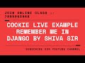 Remember Me Example In Django By Shiva Sir Django Cookie Example Django Cookie Tutorial