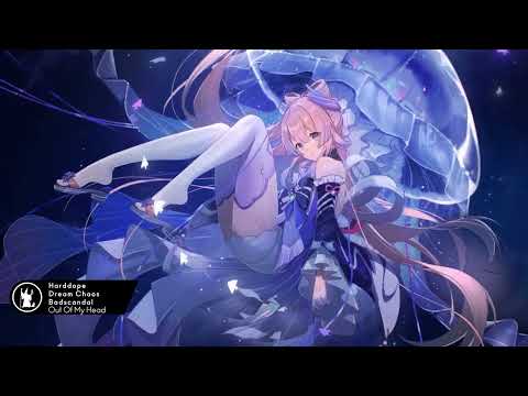 Harddope, Dream Chaos, Badscandal - Out Of My Head