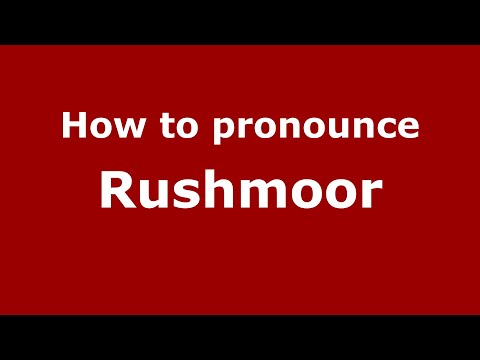 How to pronounce Rushmoor (English/UK) - PronounceNames.com