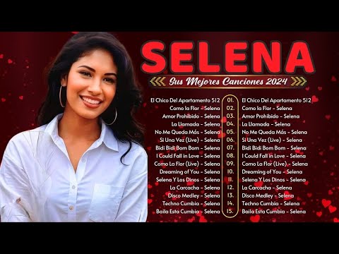 SELENA MIX: Como Una Flor, Si Una Vez | LAS MEJORES CANCIONES DEL ÁLBUM COMPLETO DE SELENA 2024