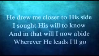 Wherever He Leads I&#39;ll Go Worship Video