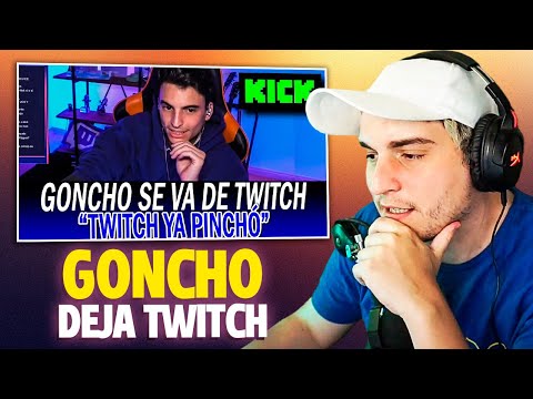 GONCHO SE VA DE TWITCH 😲 KHAN REACCIONA