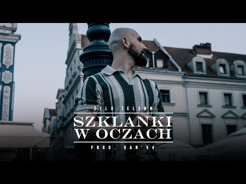 Żelu Żelson - Szklanki w oczach (prod. DAN '94)