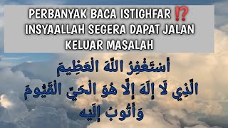 Download lagu Astaghfirullahal ‘adzim alladzi la ilaha illa huwal hayyul Qoyyum wa atubu ilaih mp3