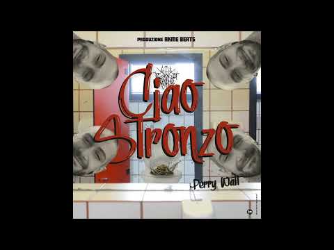 Perry Watt - ciao stronzo  prod Akmebeats
