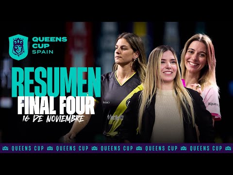 RESUMEN de la FINAL FOUR de la Queens Cup Spain por Chris Kings