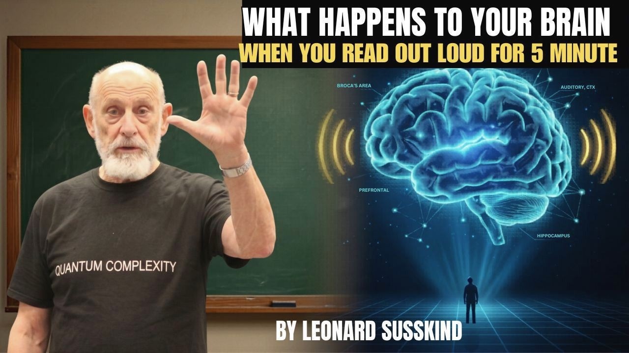 What Happens to YOUR Brain When You Read Out Loud for 5 Minute  by Leonard Susskind Explains
