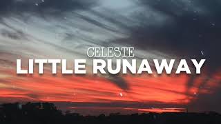 Celeste - Little Runaway (Lyrics)