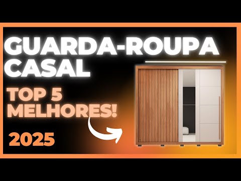 ???? Os 5 MELHORES Guarda-Roupas Casal de 2025! Custo-Benefício que SURPREENDE ????