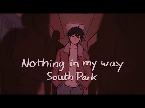NOTHING IN MY WAY - South Park Animatic [Style]