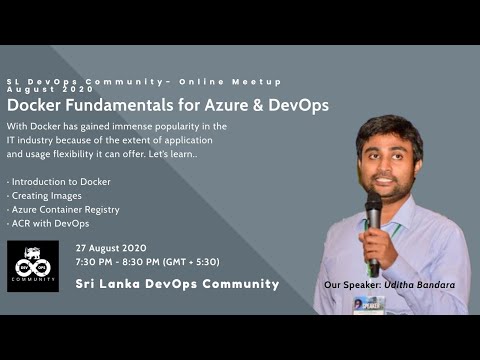SL DevOps Community Meetup - August 2020 - Docker Fundamentals for Azure & DevOps