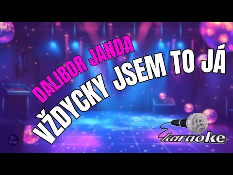???? Dalibor Janda – Vždycky jsem to já | Karaoke s textem ????