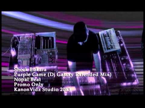 Shock Bukara - Purple Game (Dj Galaxi Extended Mix) Video Official