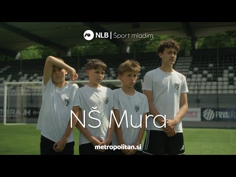 NŠ Mura: Šport ni le igra, je šola za življenje I NLB Šport mladim