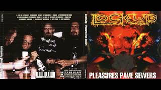Lock Up - Pleasures Pave Sewers