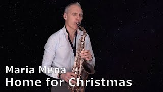 HOME FOR CHRISTMAS - MARIA MENA - SAXOPHONE COVER