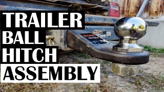 HOW TO ASSEMBLE / INSTALL TRAILER BALL HITCH MOUNT