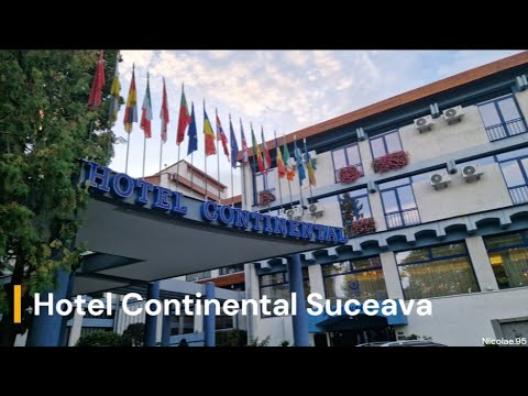 Hotel Continental Suceava | Cel mai frumos hotel din Suceava 2023 ( Recenzie video )