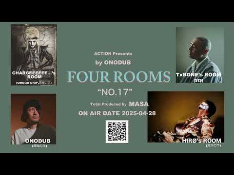 ACTiON FOUR ROOMS 【ONODUB】  - NO17-『23時のスタジオルーム  』TxBONE (SIS),CHARGEEEEEE…, HIRØ (湾岸の羊)