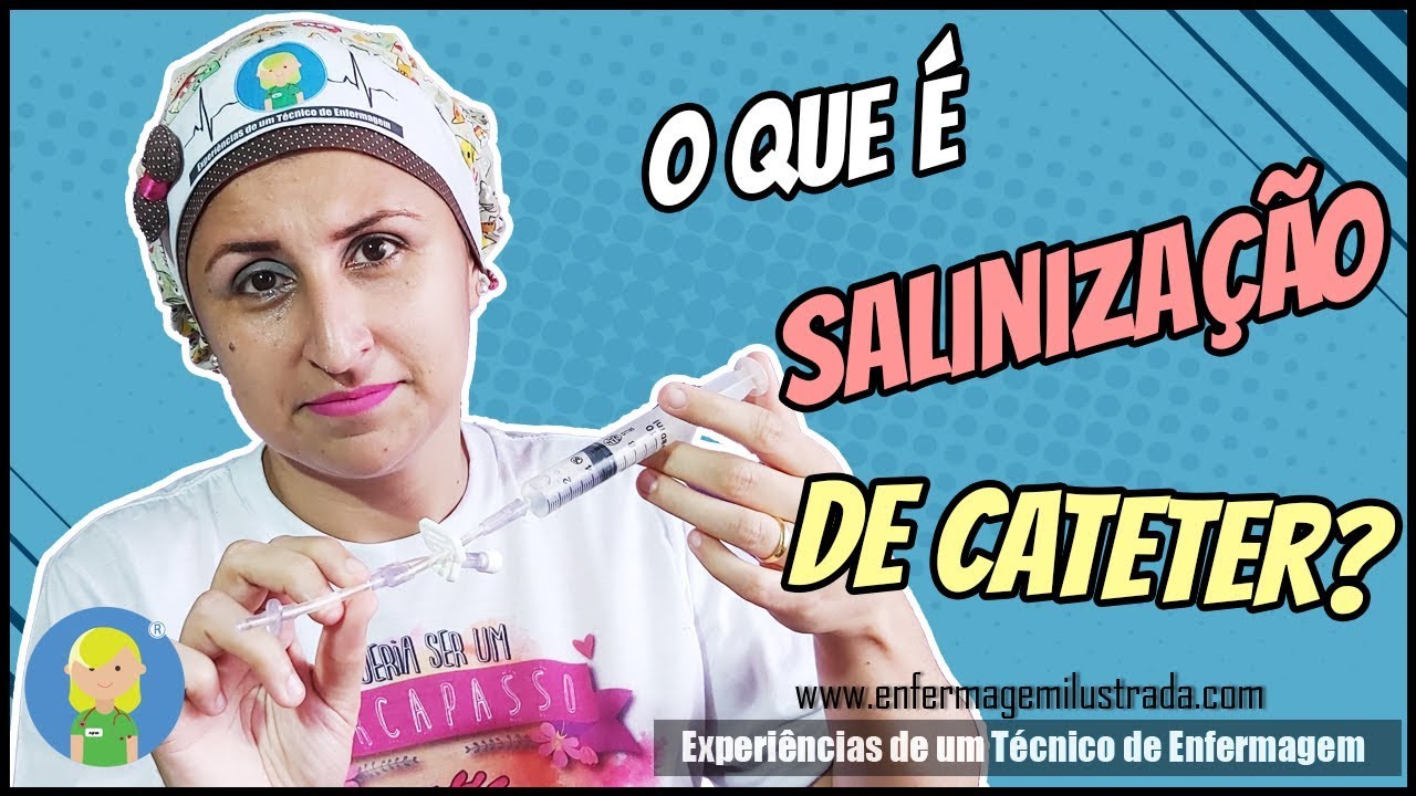 O Que é Salinização de Cateter?