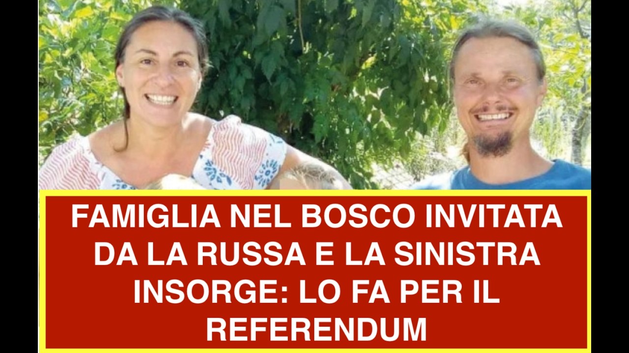 FAMIGLIA NEL BOSCO INVITATA DA LA RUSSA E LA SINISTRA INSORGE: LO FA PER IL REFERENDUM